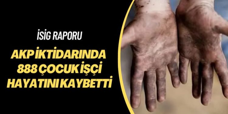 İSİG raporu: AKP iktidarında 888 çocuk işçi hayatını kaybetti