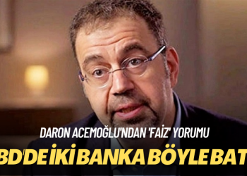 Daron Acemoğlu’ndan ‘faiz’ yorumu: ABD’de iki banka böyle battı