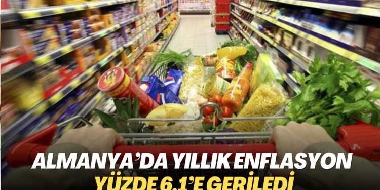 Almanya’da yıllık enflasyon yüzde 6,1’e geriledi