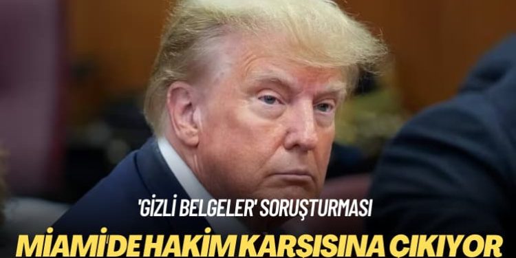 ‘Gizli belgeler’ soruşturması: Miami’de hakim karşısına çıkıyor 