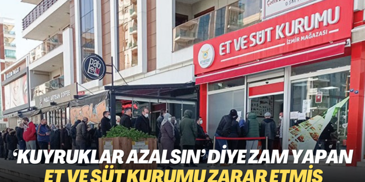 ‘Kuyruklar azalsın’ diye zam yapan Et ve Süt Kurumu, 2022’de 652 milyon lira zarar etmiş