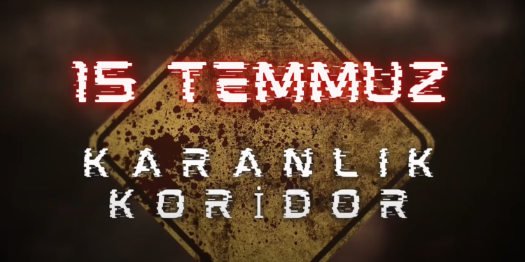 15 Temmuz: Karanlık koridor