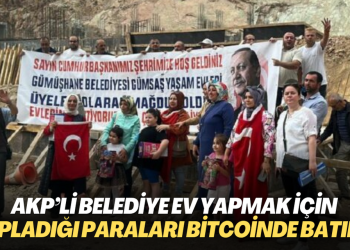 AKP’li belediye ev yapmak için topladığı paraları Bitcoinde batırdı