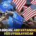 Avrupa Birliği, ABD vatandaşlarına vize uygulayacak