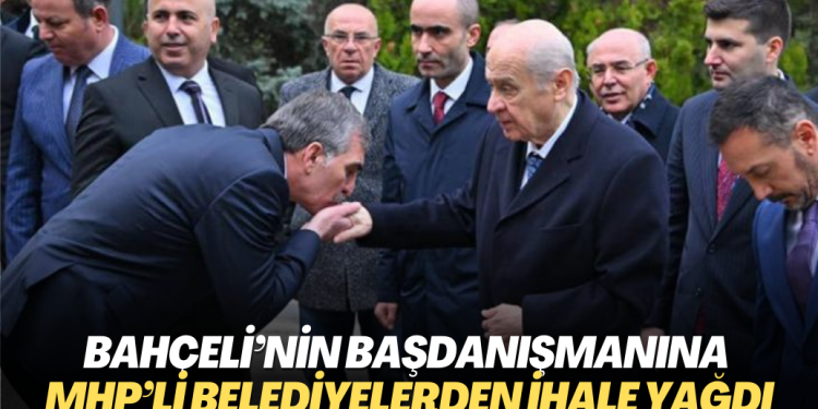 Bahçeli’nin başdanışmanına MHP’li belediyelerden ihale yağdı