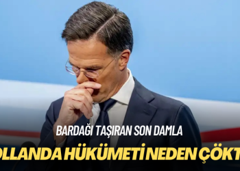 Bardağı taşıran son damla: Hollanda hükümeti neden çöktü?