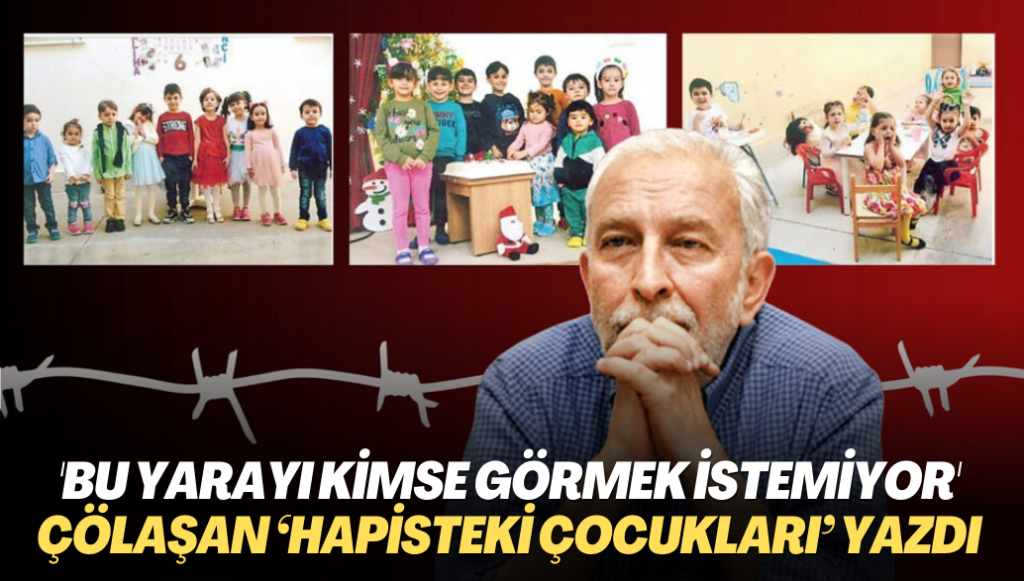 Çölaşan ‘hapisteki çocukları’ hatırlattı: Bu yarayı kimse görmek istemiyor