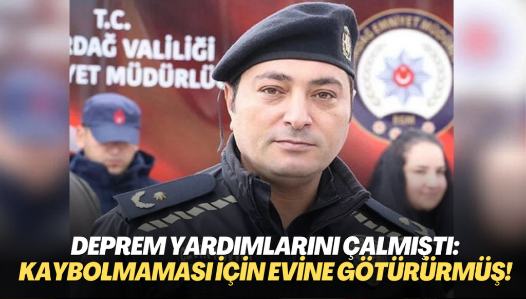 Depremzede yardımlarını çalan polis şefinden pişkin savunma: ‘Kaybolmaması için evime götürdüm’