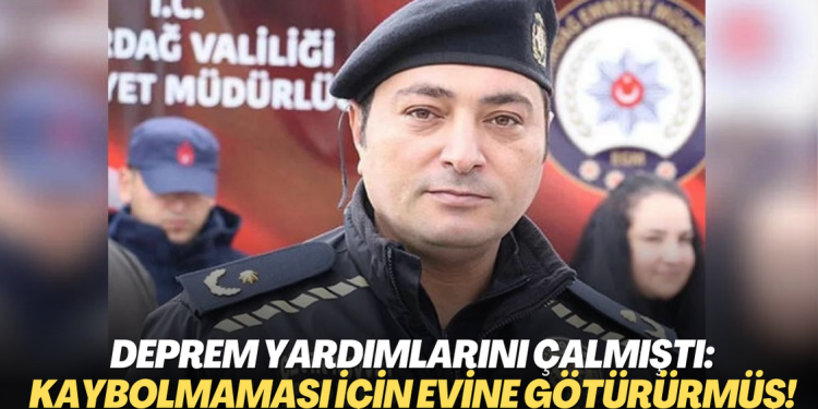 Depremzede yardımlarını çalan polis şefinden pişkin savunma: ‘Kaybolmaması için evime götürdüm’