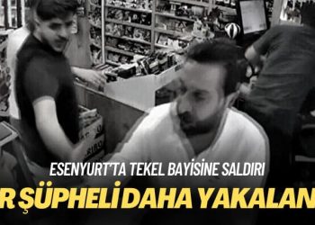 Esenyurt’ta tekel bayisine saldırı: Bir şüpheli daha yakalandı