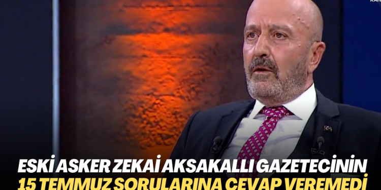 Eski asker Zekai Aksakallı gazeteci Müyesser Yıldız’ın 15 Temmuz sorularına cevap veremedi