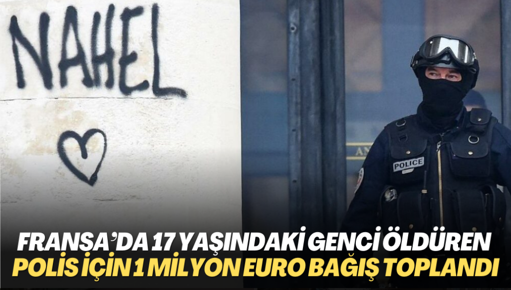 Fransa’da 17 yaşındaki genci öldüren polis için 1 milyon euro bağış toplandı