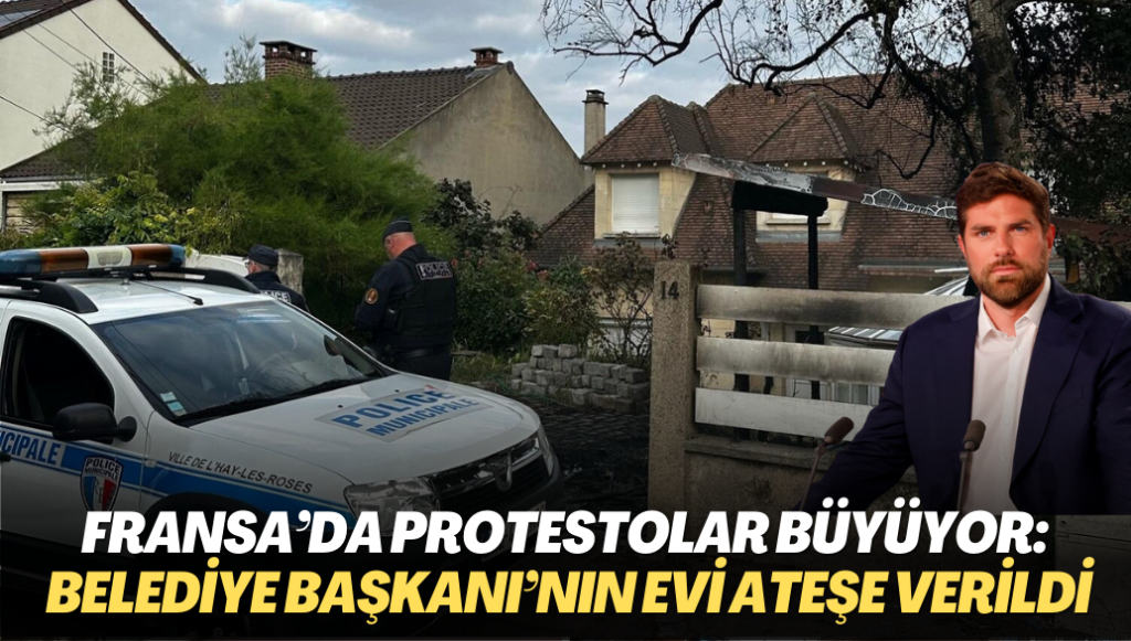 Fransa’da protestolar büyüyor: Belediye Başkanı’nın evi ateşe verildi