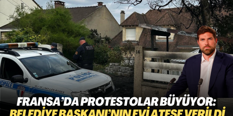 Fransa’da protestolar büyüyor: Belediye Başkanı’nın evi ateşe verildi