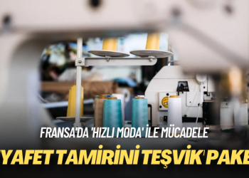 Fransa’da ‘hızlı moda’ ile mücadele: ‘Kıyafet tamirini teşvik’ paketi