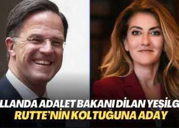 Hollanda Adalet Bakanı Dilan Yeşilgöz,  Rutte’nin koltuğuna aday