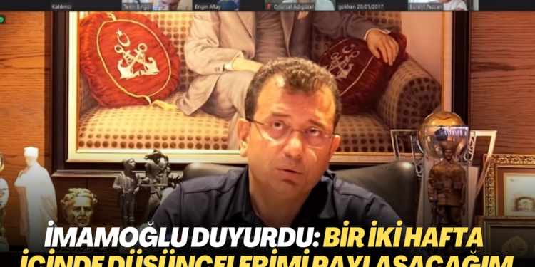 İmamoğlu duyurdu: Bir iki hafta içinde düşüncelerimi paylaşacağım