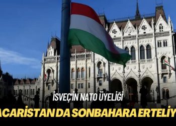 İsveç’in NATO üyeliği: Macaristan da sonbahara erteliyor