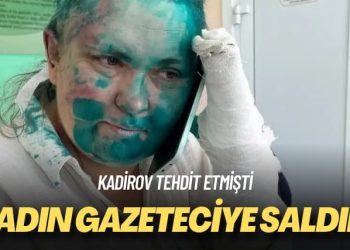 Kadirov tehdit etmişti: Kadın gazeteciye saldırı