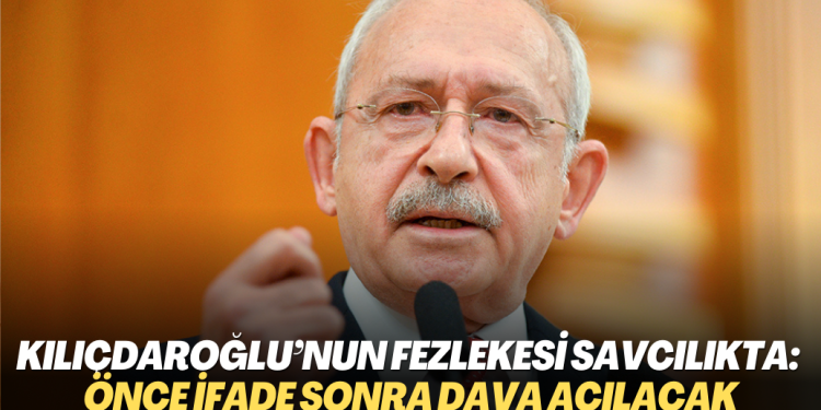 Kılıçdaroğlu’nun fezlekesi başsavcılıkta: Önce ifade sonra dava açılacak