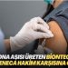 Korona aşısı üreten BioNTech ve AstraZeneca hakim karşısına çıkıyor