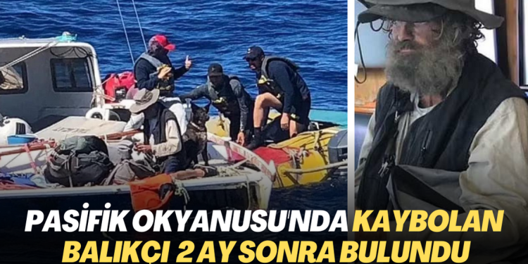 Pasifik okyanusu’nda kaybolan balıkçı 2 ay sonra bulundu