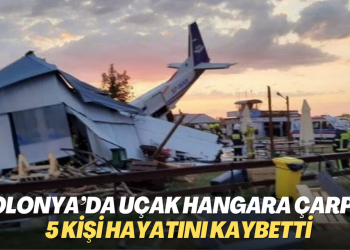 Polonya’da uçak hangara çarptı: 5 kişi hayatını kaybetti