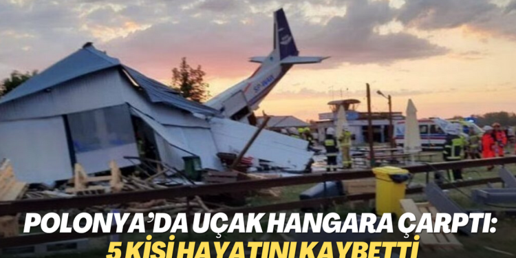 Polonya’da uçak hangara çarptı: 5 kişi hayatını kaybetti