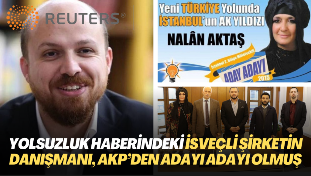 Reuters’in yolsuzluk haberindeki İsveçli şirketin danışmanı, AKP’den adayı adayı olmuş