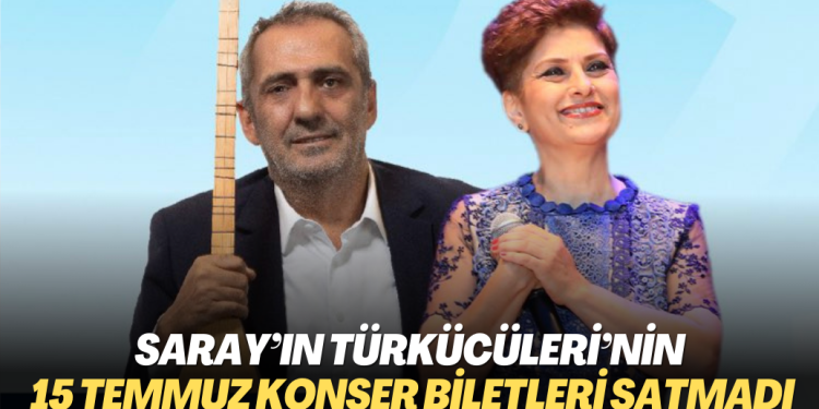 Saray’ın türkücüleri Şükriye Tutkun ve Yavuz Bingöl’ün 15 Temmuz konser biletleri satmadı