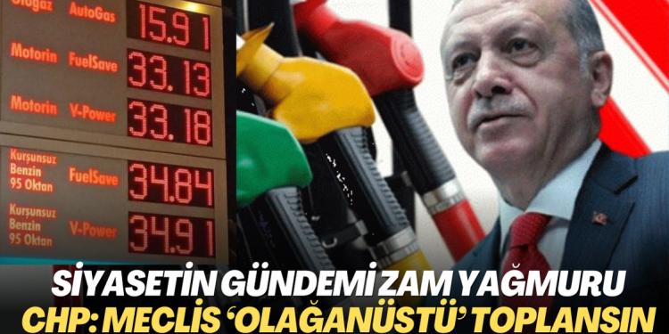 Siyasetin gündemi zam yağmuru: CHP meclisi ‘olağanüstü’ toplantıya çağırdı