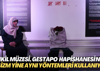 Tenkil Müzesi, tarihi Gestapo hapishanesi’nde: ‘Faşizm yine aynı yöntem ve araçları kullanıyor‘