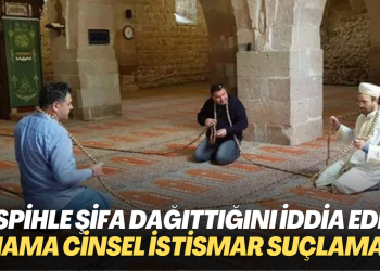 Tespihle şifa dağıttığını iddia eden cami imamına cinsel istismar suçlaması