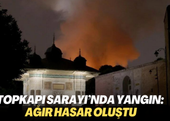 Topkapı Sarayı’nda yangın: Ağır hasar oluştu