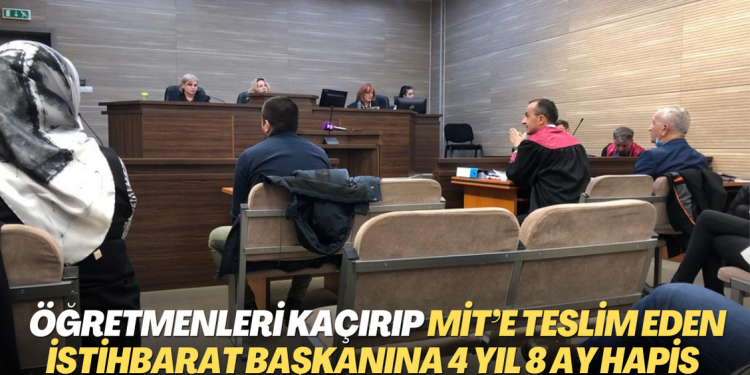 Türk öğretmenleri kaçırıp MİT’e teslim eden Kosova istihbarat başkanına 4 yıl 8 ay hapis