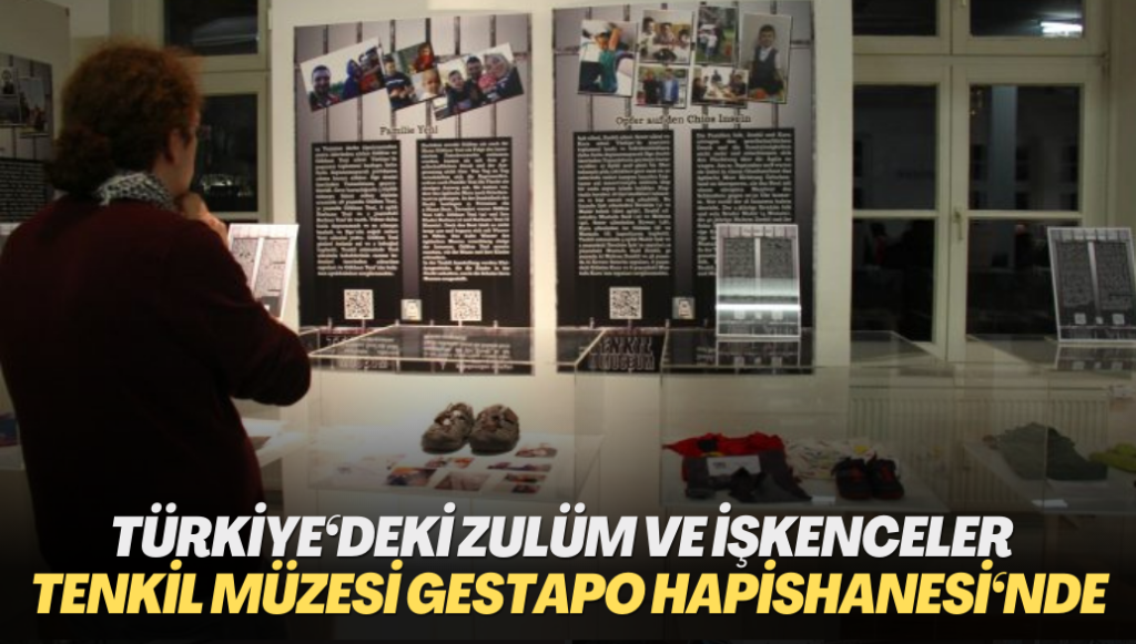 Türkiye‘deki zulüm ve işkencelerin anlatıldığı Tenkil Müzesi Gestapo Hapishanesi‘nde