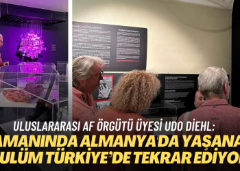 Uluslararası Af Örgütü üyesi Udo Diehl: Zamanında Almanya’da yaşanan zulüm Türkiye’de tekrar ediyor