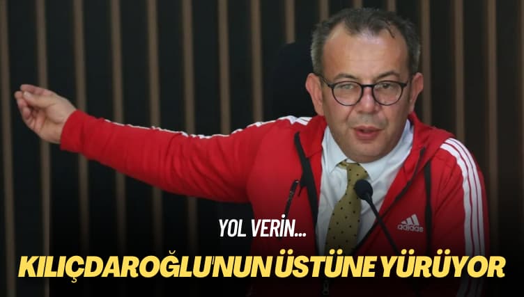 Yol verin… Kılıçdaroğlu’nun üstüne yürüyor