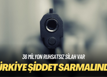 36 milyon ruhsatsız silah var: Türkiye şiddet sarmalında