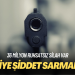 36 milyon ruhsatsız silah var: Türkiye şiddet sarmalında