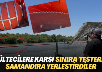 ABD-Meksika sınırında mültecilere karşı ‘testereli’ şamandıra yerleştirdiler