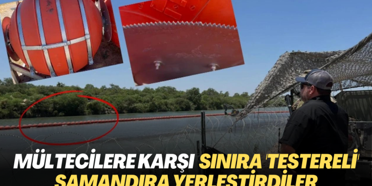ABD-Meksika sınırında mültecilere karşı ‘testereli’ şamandıra yerleştirdiler
