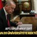 AKP’li isimler dikkat çekti: Erdoğan 20 üniversiteye rektör atadı