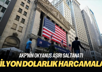 AKP’nin okyanus aşırı saltanatı: Milyon dolarlık harcamalar