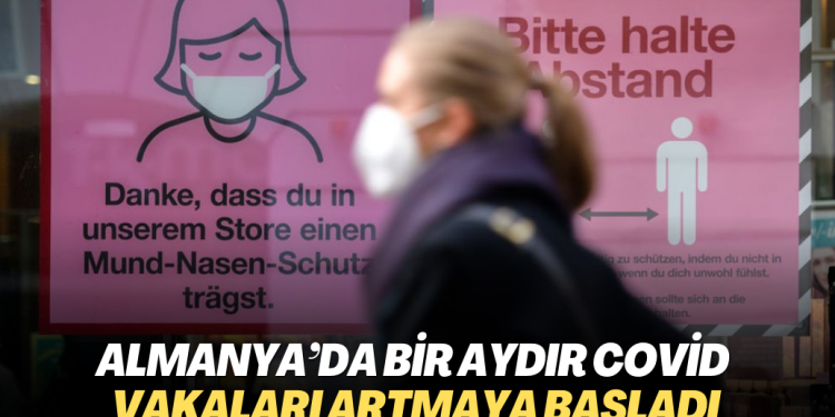 Almanya’da bir aydır Covid vakaları artmaya başladı
