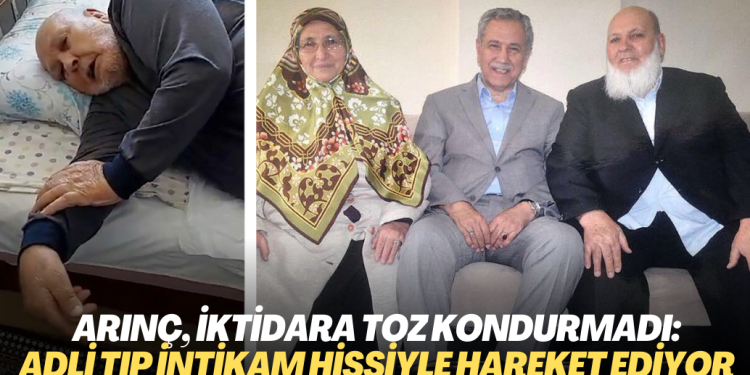 Arınç, iktidara toz kondurmadı: Adli tıp intikam hissiyle hareket ediyor