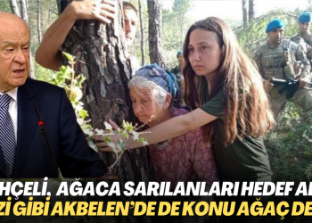 Bahçeli, ağaç katliamına direnenleri hedef aldı: Gezi’deki gibi Akbelen’de de konu ağaç olmadığı kesindir