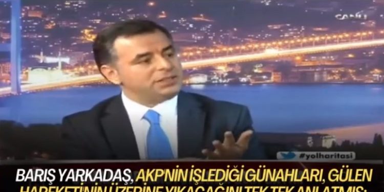 Barış Yarkadaş, AKP’nin işlediği günahları, Gülen Hareketi’nin üzerine yıkacağını tek tek anlatmış