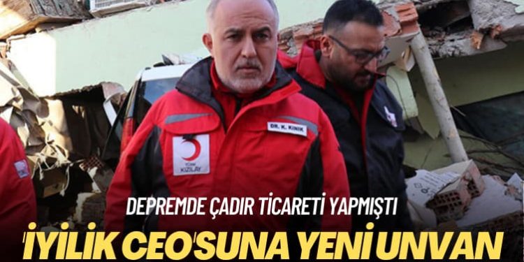 Depremde çadır ticareti yapmıştı: ‘İyilik CEO’suna yeni unvan