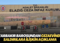Diyarbakır Barosundan Elazığ Cezaevindeki saldırılara ilişkin açıklama